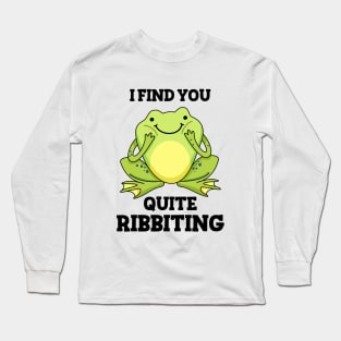 Quite Ribbiting Funny Frog Pun Long Sleeve T-Shirt